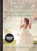 Load image into Gallery viewer, Organic Christianity: Back to the Garden