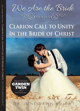 Load image into Gallery viewer, Clarion Call to UNITY in the Bride of Christ
